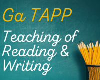 GaTAPP Teaching of Reading and Writing